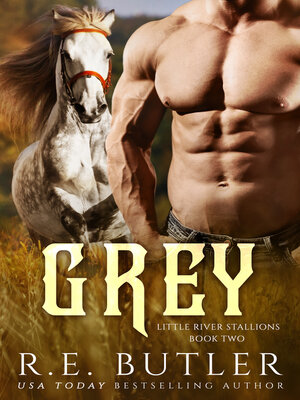 cover image of Grey (Little River Stallions Book Two)
